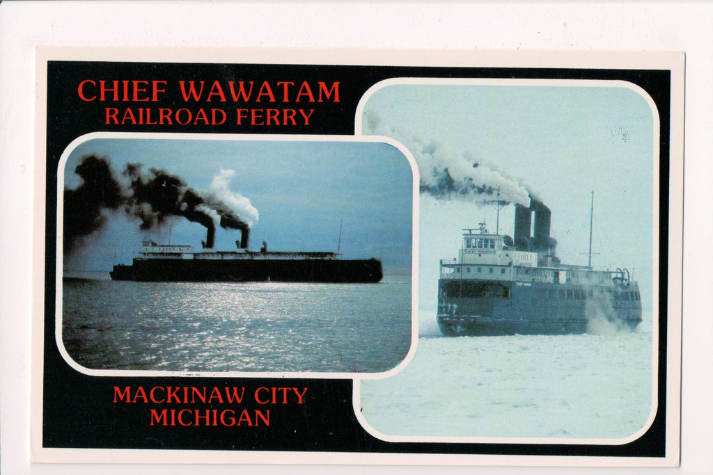 MI, MACKINAW CITY - Chief Wawatam Railroad Ferry postcard - F17234